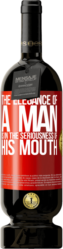 49,95 € 送料無料 | 赤ワイン プレミアム版 MBS® 予約する 男の優雅さは彼の口の真剣さにある 赤いタグ. カスタマイズ可能なラベル 予約する 12 月 収穫 2014 Tempranillo