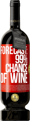 49,95 € Free Shipping | Red Wine Premium Edition MBS® Reserve Forecast: 99% chance of wine Red Label. Customizable label Reserve 12 Months Harvest 2014 Tempranillo