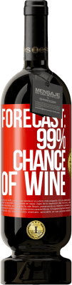 49,95 € Free Shipping | Red Wine Premium Edition MBS® Reserve Forecast: 99% chance of wine Red Label. Customizable label Reserve 12 Months Harvest 2016 Tempranillo