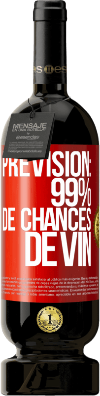 49,95 € Envoi gratuit | Vin rouge Édition Premium MBS® Réserve Prévision: 99% de chances de vin Étiquette Rouge. Étiquette personnalisable Réserve 12 Mois Récolte 2014 Tempranillo