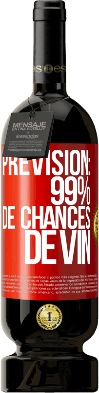 49,95 € Envoi gratuit | Vin rouge Édition Premium MBS® Réserve Prévision: 99% de chances de vin Étiquette Rouge. Étiquette personnalisable Réserve 12 Mois Récolte 2016 Tempranillo
