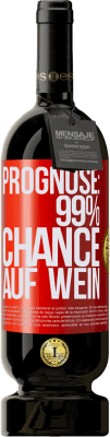49,95 € Kostenloser Versand | Rotwein Premium Ausgabe MBS® Reserve Prognose: 99% Chance auf Wein Rote Markierung. Anpassbares Etikett Reserve 12 Monate Ernte 2016 Tempranillo