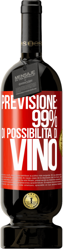 49,95 € Spedizione Gratuita | Vino rosso Edizione Premium MBS® Riserva Previsione: 99% di possibilità di vino Etichetta Rossa. Etichetta personalizzabile Riserva 12 Mesi Raccogliere 2015 Tempranillo