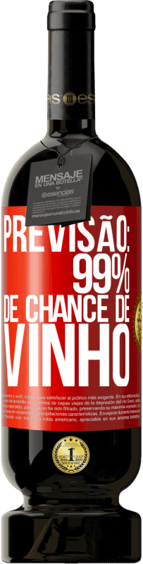 49,95 € Envio grátis | Vinho tinto Edição Premium MBS® Reserva Previsão: 99% de chance de vinho Etiqueta Vermelha. Etiqueta personalizável Reserva 12 Meses Colheita 2015 Tempranillo