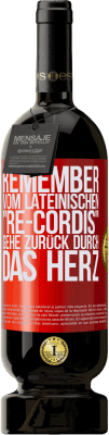 49,95 € Kostenloser Versand | Rotwein Premium Ausgabe MBS® Reserve REMEMBER, vom lateinischen re-cordis, gehe zurück durch das Herz Rote Markierung. Anpassbares Etikett Reserve 12 Monate Ernte 2016 Tempranillo