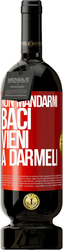 49,95 € Spedizione Gratuita | Vino rosso Edizione Premium MBS® Riserva Non mandarmi baci, vieni a darmeli Etichetta Rossa. Etichetta personalizzabile Riserva 12 Mesi Raccogliere 2016 Tempranillo