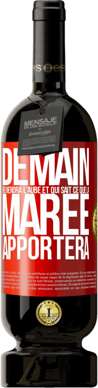 49,95 € Envoi gratuit | Vin rouge Édition Premium MBS® Réserve Demain reviendra l'aube et qui sait ce que la marée apportera Étiquette Rouge. Étiquette personnalisable Réserve 12 Mois Récolte 2015 Tempranillo