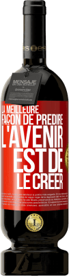 49,95 € Envoi gratuit | Vin rouge Édition Premium MBS® Réserve La meilleure façon de prédire l'avenir est de le créer Étiquette Rouge. Étiquette personnalisable Réserve 12 Mois Récolte 2015 Tempranillo