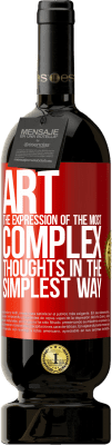 49,95 € Free Shipping | Red Wine Premium Edition MBS® Reserve ART. The expression of the most complex thoughts in the simplest way Red Label. Customizable label Reserve 12 Months Harvest 2016 Tempranillo