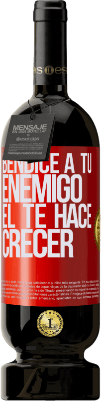 49,95 € Envío gratis | Vino Tinto Edición Premium MBS® Reserva Bendice a tu enemigo. Él te hace crecer Etiqueta Roja. Etiqueta personalizable Reserva 12 Meses Cosecha 2015 Tempranillo