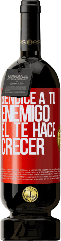 49,95 € Envío gratis | Vino Tinto Edición Premium MBS® Reserva Bendice a tu enemigo. Él te hace crecer Etiqueta Roja. Etiqueta personalizable Reserva 12 Meses Cosecha 2016 Tempranillo