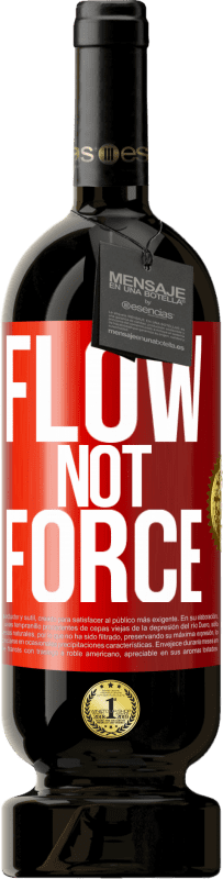 49,95 € 免费送货 | 红酒 高级版 MBS® 预订 流，不是力 红色标签. 可自定义的标签 预订 12 个月 收成 2016 Tempranillo