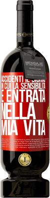 49,95 € Spedizione Gratuita | Vino rosso Edizione Premium MBS® Riserva Accidenti il giorno in cui la sensibilità è entrata nella mia vita Etichetta Rossa. Etichetta personalizzabile Riserva 12 Mesi Raccogliere 2015 Tempranillo