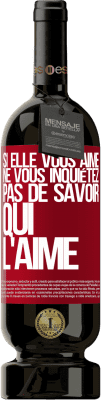 49,95 € Envoi gratuit | Vin rouge Édition Premium MBS® Réserve Si elle vous aime, ne vous inquiétez pas de savoir qui l'aime Étiquette Rouge. Étiquette personnalisable Réserve 12 Mois Récolte 2015 Tempranillo