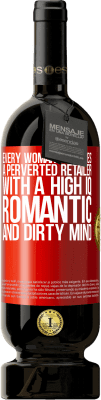 49,95 € 免费送货 | 红酒 高级版 MBS® 预订 每个女人都应该拥有一个高智商，浪漫和肮脏的头脑的变态零售商 红色标签. 可自定义的标签 预订 12 个月 收成 2014 Tempranillo