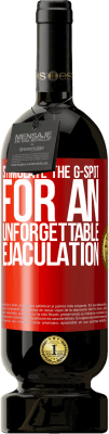 49,95 € Free Shipping | Red Wine Premium Edition MBS® Reserve Stimulate the G-spot for an unforgettable ejaculation Red Label. Customizable label Reserve 12 Months Harvest 2016 Tempranillo