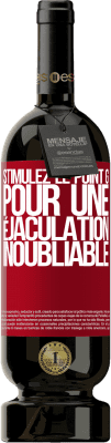 49,95 € Envoi gratuit | Vin rouge Édition Premium MBS® Réserve Stimulez le point G pour une éjaculation inoubliable Étiquette Rouge. Étiquette personnalisable Réserve 12 Mois Récolte 2015 Tempranillo