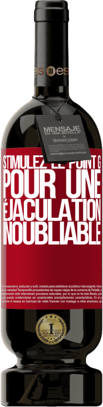 49,95 € Envoi gratuit | Vin rouge Édition Premium MBS® Réserve Stimulez le point G pour une éjaculation inoubliable Étiquette Rouge. Étiquette personnalisable Réserve 12 Mois Récolte 2015 Tempranillo