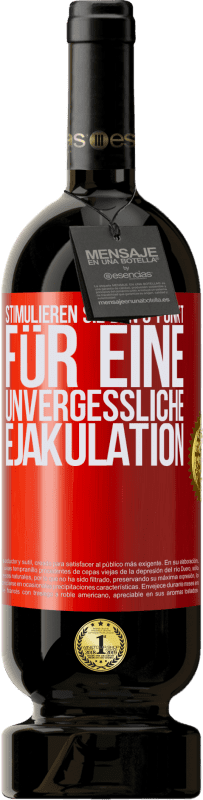 49,95 € Kostenloser Versand | Rotwein Premium Ausgabe MBS® Reserve Stimulieren Sie den G-Punkt für eine unvergessliche Ejakulation Rote Markierung. Anpassbares Etikett Reserve 12 Monate Ernte 2015 Tempranillo