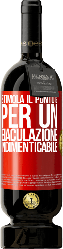 49,95 € Spedizione Gratuita | Vino rosso Edizione Premium MBS® Riserva Stimola il punto G per un'eiaculazione indimenticabile Etichetta Rossa. Etichetta personalizzabile Riserva 12 Mesi Raccogliere 2016 Tempranillo