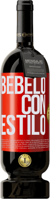 49,95 € Envío gratis | Vino Tinto Edición Premium MBS® Reserva Bébelo con estilo Etiqueta Roja. Etiqueta personalizable Reserva 12 Meses Cosecha 2016 Tempranillo