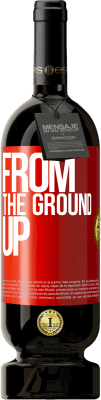 49,95 € 免费送货 | 红酒 高级版 MBS® 预订 From The Ground Up 红色标签. 可自定义的标签 预订 12 个月 收成 2015 Tempranillo