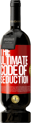 49,95 € Spedizione Gratuita | Vino rosso Edizione Premium MBS® Riserva The ultimate code of seduction Etichetta Rossa. Etichetta personalizzabile Riserva 12 Mesi Raccogliere 2016 Tempranillo