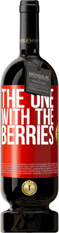 49,95 € 送料無料 | 赤ワイン プレミアム版 MBS® 予約する The one with the berries 赤いタグ. カスタマイズ可能なラベル 予約する 12 月 収穫 2016 Tempranillo