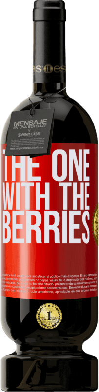 49,95 € Envío gratis | Vino Tinto Edición Premium MBS® Reserva The one with the berries Etiqueta Roja. Etiqueta personalizable Reserva 12 Meses Cosecha 2014 Tempranillo