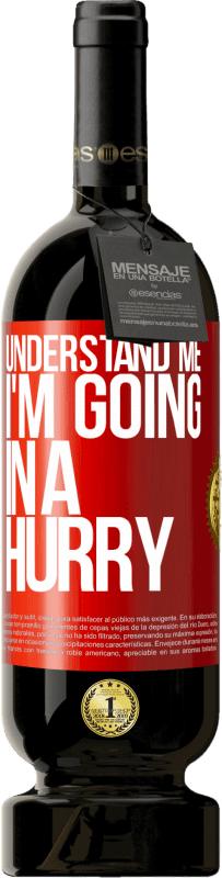 49,95 € 送料無料 | 赤ワイン プレミアム版 MBS® 予約する 私を理解して、私は急いで行きます 赤いタグ. カスタマイズ可能なラベル 予約する 12 月 収穫 2016 Tempranillo