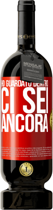 49,95 € Spedizione Gratuita | Vino rosso Edizione Premium MBS® Riserva Ho guardato dentro. Ci sei ancora Etichetta Rossa. Etichetta personalizzabile Riserva 12 Mesi Raccogliere 2015 Tempranillo