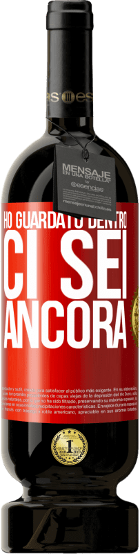 49,95 € Spedizione Gratuita | Vino rosso Edizione Premium MBS® Riserva Ho guardato dentro. Ci sei ancora Etichetta Rossa. Etichetta personalizzabile Riserva 12 Mesi Raccogliere 2016 Tempranillo