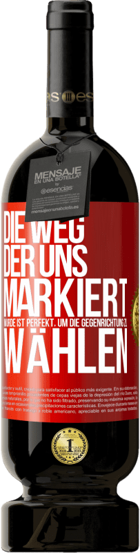 49,95 € Kostenloser Versand | Rotwein Premium Ausgabe MBS® Reserve Die Weg, der uns markiert wurde ist perfekt, um die Gegenrichtung zu wählen Rote Markierung. Anpassbares Etikett Reserve 12 Monate Ernte 2015 Tempranillo