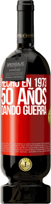 49,95 € Envío gratis | Vino Tinto Edición Premium MBS® Reserva Hecho en 1973. 50 años dando guerra Etiqueta Roja. Etiqueta personalizable Reserva 12 Meses Cosecha 2014 Tempranillo