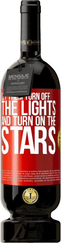 49,95 € 送料無料 | 赤ワイン プレミアム版 MBS® 予約する 彼らはライトをオフにし、星をオンにしましょう 赤いタグ. カスタマイズ可能なラベル 予約する 12 月 収穫 2014 Tempranillo