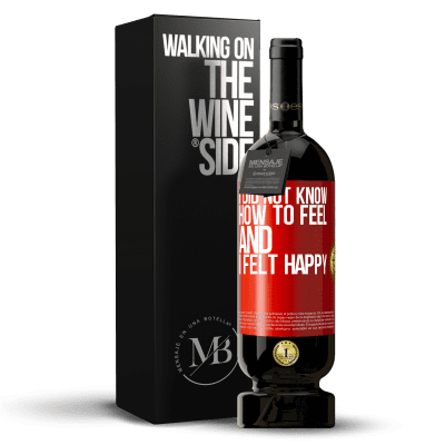 «I did not know how to feel and I felt happy» Premium Edition MBS® Reserve