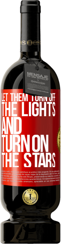 49,95 € 送料無料 | 赤ワイン プレミアム版 MBS® 予約する 彼らはライトをオフにし、星をオンにしましょう 赤いタグ. カスタマイズ可能なラベル 予約する 12 月 収穫 2016 Tempranillo