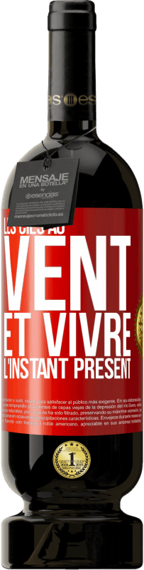 49,95 € Envoi gratuit | Vin rouge Édition Premium MBS® Réserve Les cils au vent et vivre l'instant présent Étiquette Rouge. Étiquette personnalisable Réserve 12 Mois Récolte 2015 Tempranillo