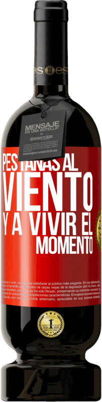 49,95 € Envío gratis | Vino Tinto Edición Premium MBS® Reserva Pestañas al viento y a vivir el momento Etiqueta Roja. Etiqueta personalizable Reserva 12 Meses Cosecha 2015 Tempranillo