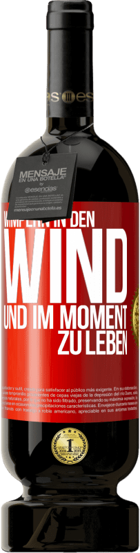 49,95 € Kostenloser Versand | Rotwein Premium Ausgabe MBS® Reserve Wimpern in den Wind und im Moment zu leben Rote Markierung. Anpassbares Etikett Reserve 12 Monate Ernte 2015 Tempranillo