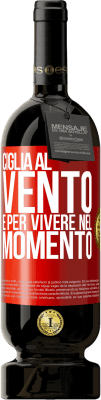 49,95 € Spedizione Gratuita | Vino rosso Edizione Premium MBS® Riserva Ciglia al vento e per vivere nel momento Etichetta Rossa. Etichetta personalizzabile Riserva 12 Mesi Raccogliere 2016 Tempranillo