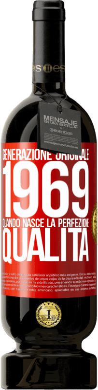 49,95 € Spedizione Gratuita | Vino rosso Edizione Premium MBS® Riserva Generazione originale. 1969. Quando nasce la perfezione. qualità Etichetta Rossa. Etichetta personalizzabile Riserva 12 Mesi Raccogliere 2015 Tempranillo