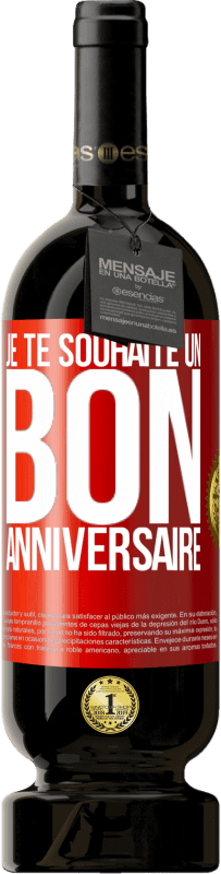 49,95 € Envoi gratuit | Vin rouge Édition Premium MBS® Réserve Je te souhaite un bon anniversaire Étiquette Rouge. Étiquette personnalisable Réserve 12 Mois Récolte 2015 Tempranillo