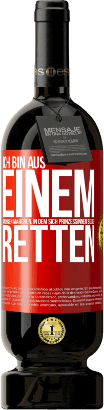 49,95 € Kostenloser Versand | Rotwein Premium Ausgabe MBS® Reserve Ich bin aus einem anderen Märchen, in dem sich Prinzessinnen selber retten Rote Markierung. Anpassbares Etikett Reserve 12 Monate Ernte 2014 Tempranillo