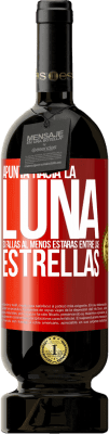 49,95 € Envío gratis | Vino Tinto Edición Premium MBS® Reserva Apunta a la Luna, si fallas al menos estarás entre las estrellas Etiqueta Roja. Etiqueta personalizable Reserva 12 Meses Cosecha 2014 Tempranillo