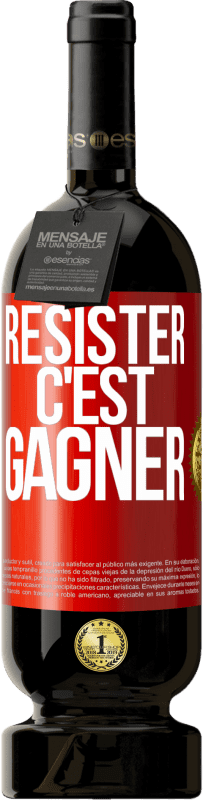 49,95 € Envoi gratuit | Vin rouge Édition Premium MBS® Réserve Résister c'est gagner Étiquette Rouge. Étiquette personnalisable Réserve 12 Mois Récolte 2016 Tempranillo