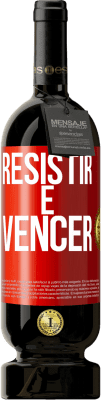 49,95 € Envio grátis | Vinho tinto Edição Premium MBS® Reserva Resistir é vencer Etiqueta Vermelha. Etiqueta personalizável Reserva 12 Meses Colheita 2016 Tempranillo