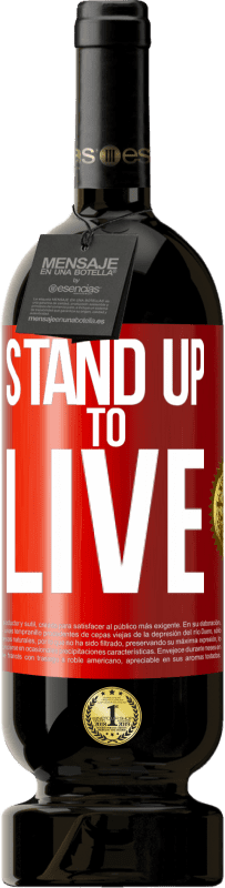 49,95 € Free Shipping | Red Wine Premium Edition MBS® Reserve Stand up to live Red Label. Customizable label Reserve 12 Months Harvest 2015 Tempranillo