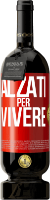 49,95 € Spedizione Gratuita | Vino rosso Edizione Premium MBS® Riserva Alzati per vivere Etichetta Rossa. Etichetta personalizzabile Riserva 12 Mesi Raccogliere 2014 Tempranillo