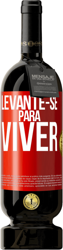 49,95 € Envio grátis | Vinho tinto Edição Premium MBS® Reserva Levante-se para viver Etiqueta Vermelha. Etiqueta personalizável Reserva 12 Meses Colheita 2014 Tempranillo